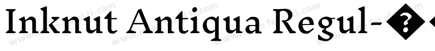 Inknut Antiqua Regul字体转换